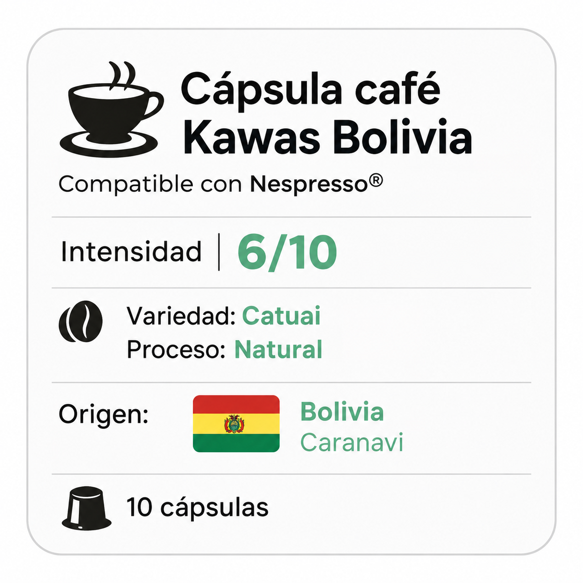 Ficha técnica de cápsulas de café Kawas Bolivia compatibles con Nespresso® Original, intensidad 6/10, variedad Catuai, proceso natural, origen Caranavi, caja de 10 unidades.